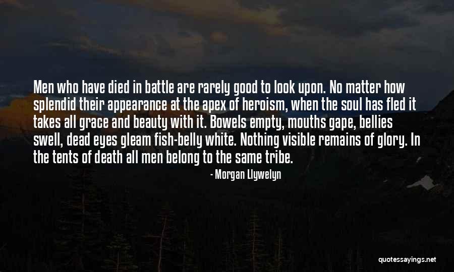 Good Men And Death Quotes By Morgan Llywelyn Good Men And Death Quotes By Morgan Llywelyn
