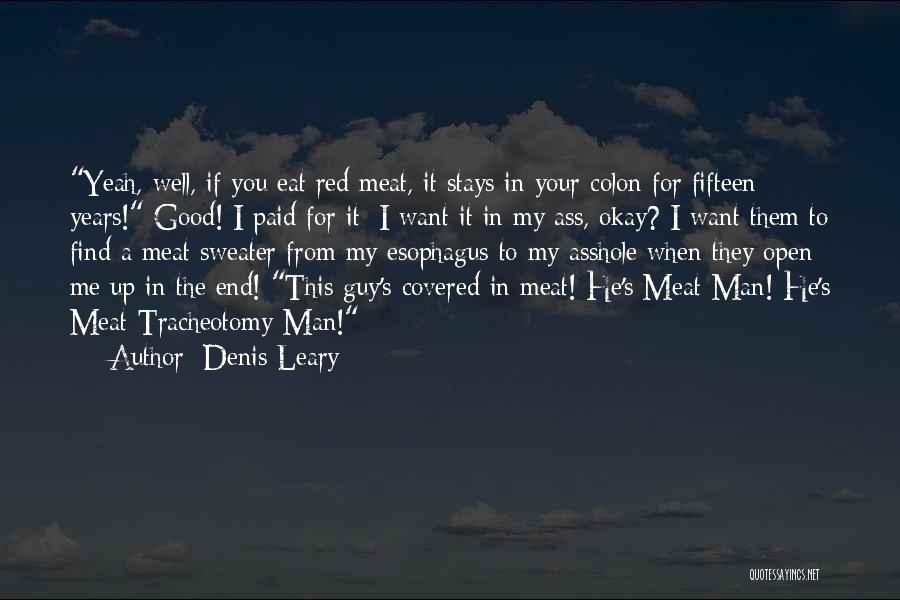 Good Men Quotes By Denis Leary