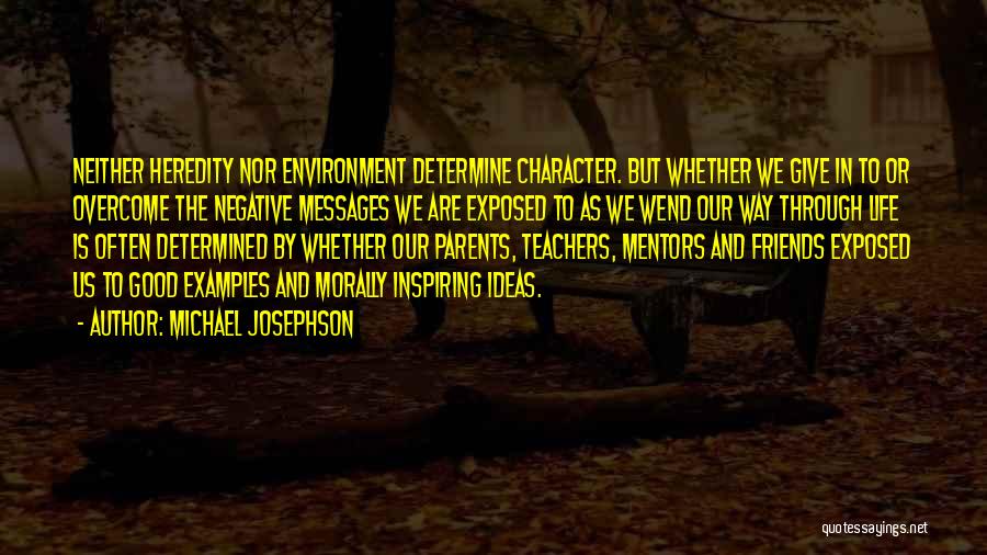 Good Mentors Quotes By Michael Josephson