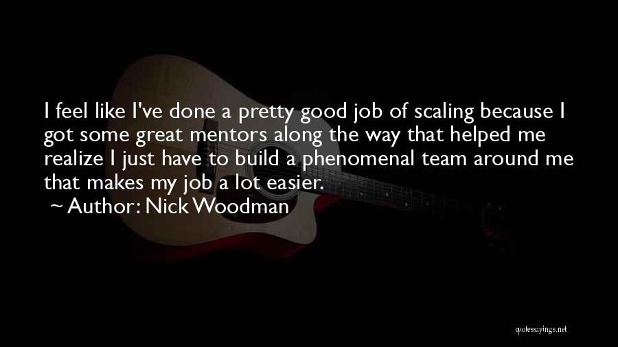 Good Mentors Quotes By Nick Woodman
