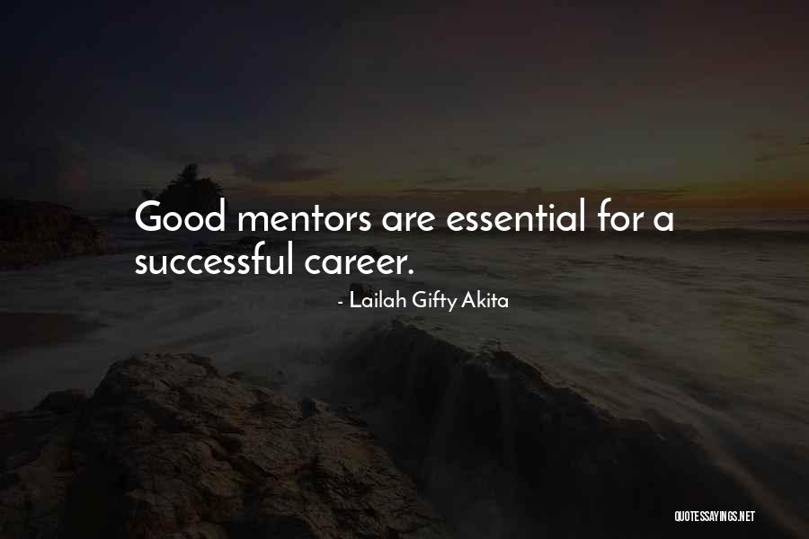 Good Mentorship Quotes By Lailah Gifty Akita