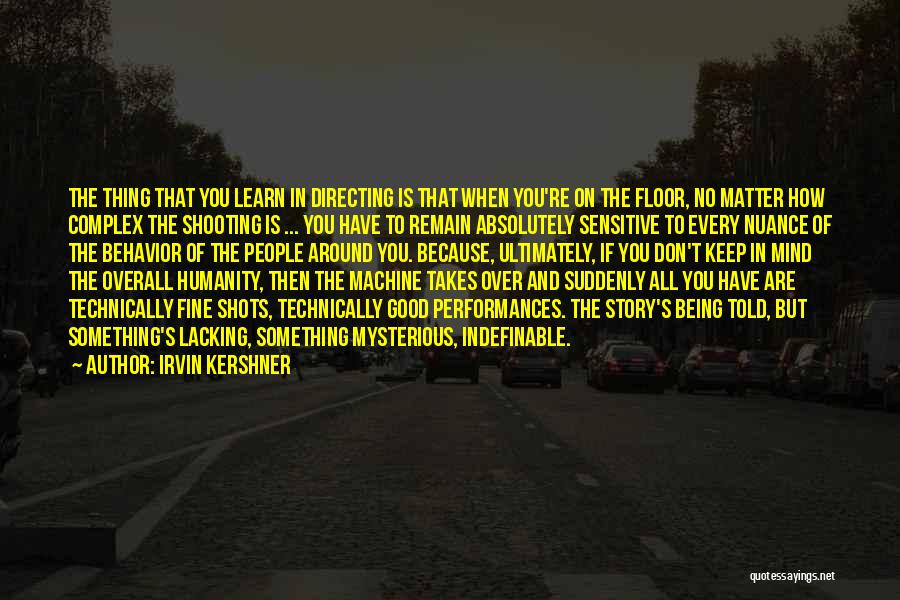 Good Mind Over Matter Quotes By Irvin Kershner