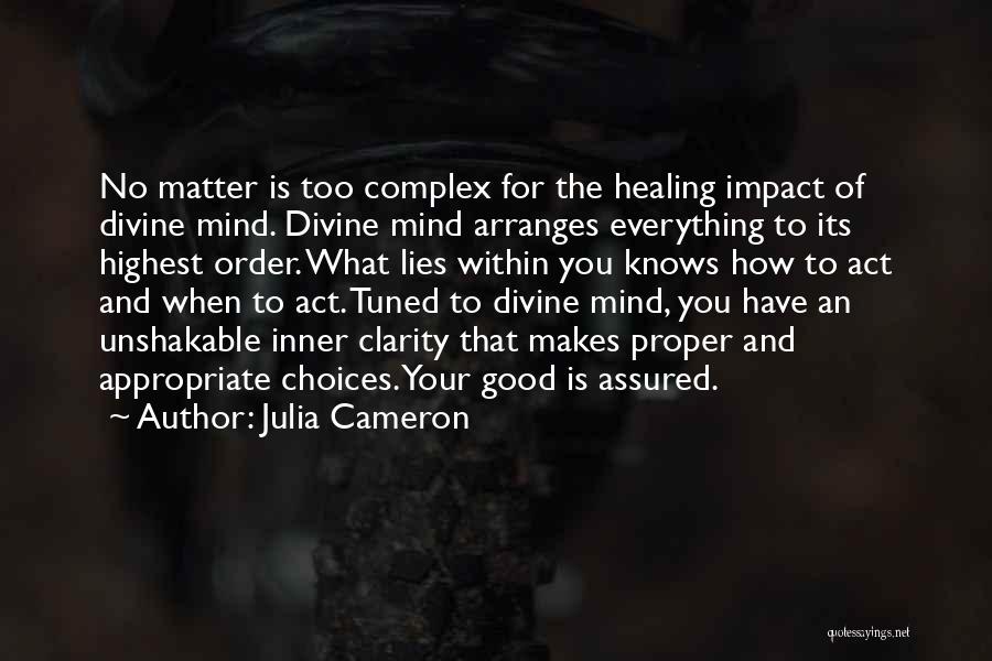 Good Mind Over Matter Quotes By Julia Cameron