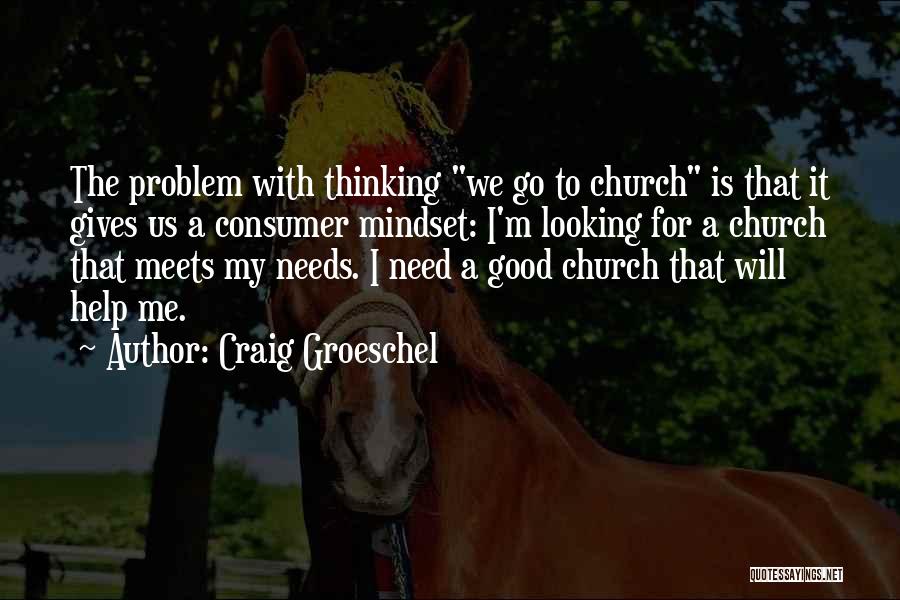 Good Mindset Quotes By Craig Groeschel