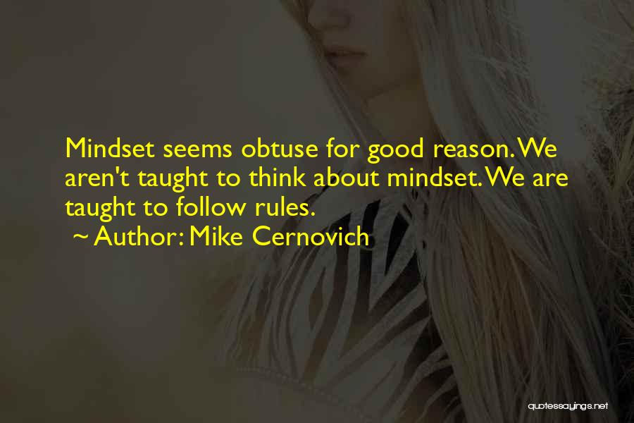 Good Mindset Quotes By Mike Cernovich