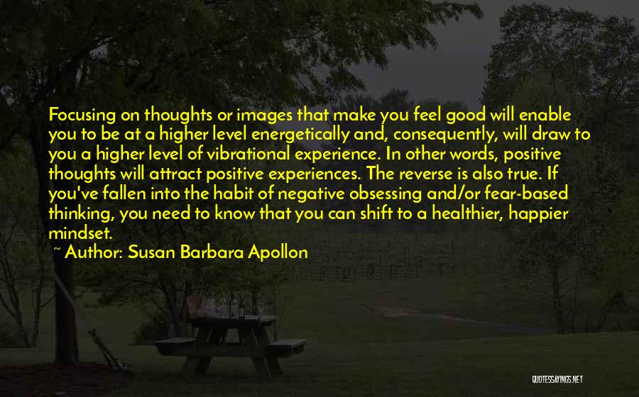 Good Mindset Quotes By Susan Barbara Apollon