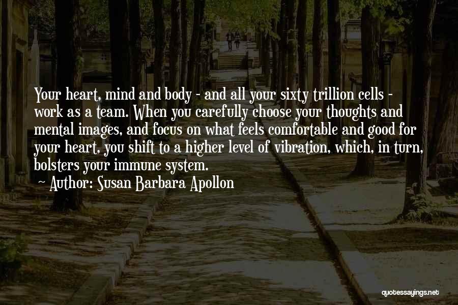 Good Mindset Quotes By Susan Barbara Apollon