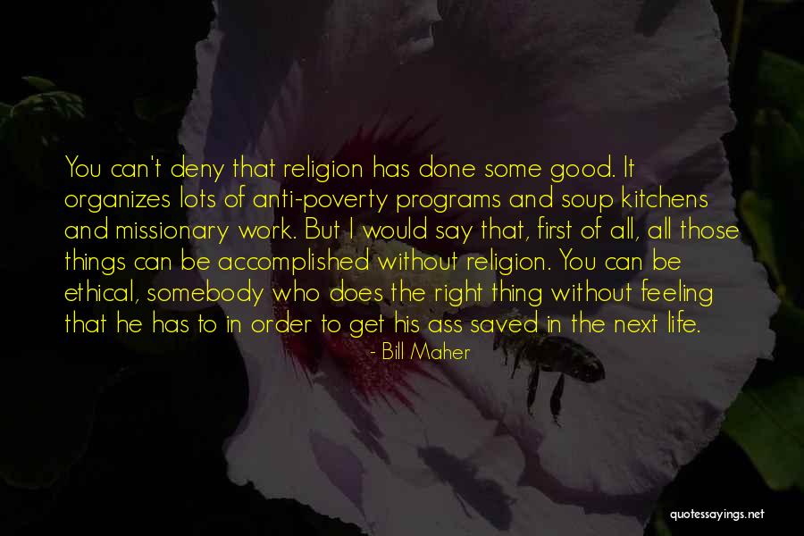Good Missionary Quotes By Bill Maher Good Missionary Quotes By Bill Maher