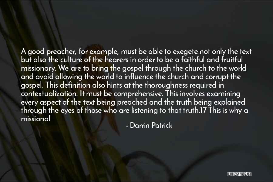 Good Missionary Quotes By Darrin Patrick Good Missionary Quotes By Darrin Patrick