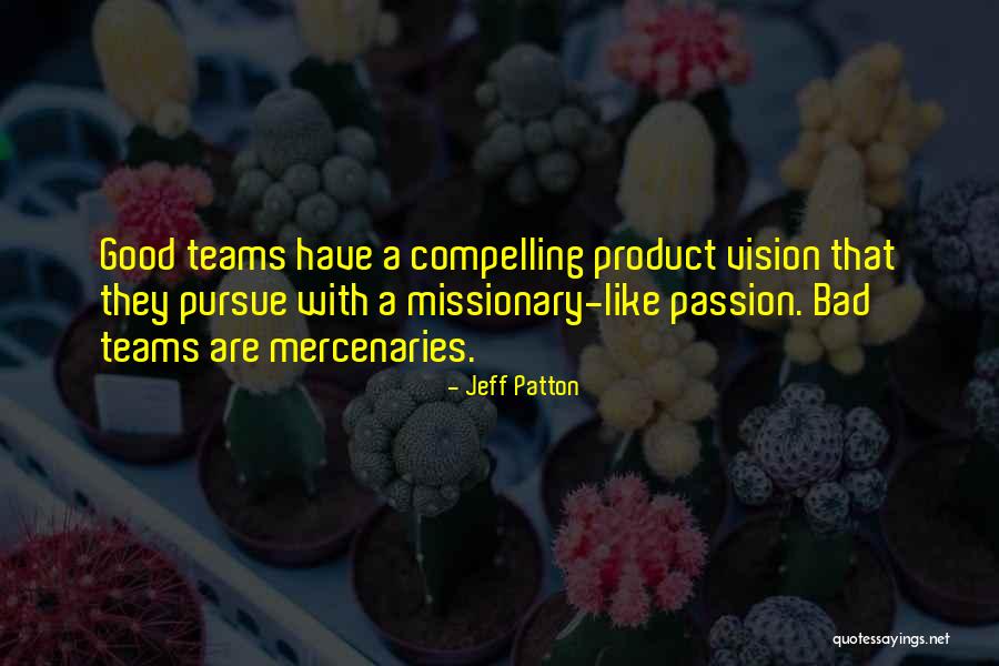 Good Missionary Quotes By Jeff Patton Good Missionary Quotes By Jeff Patton
