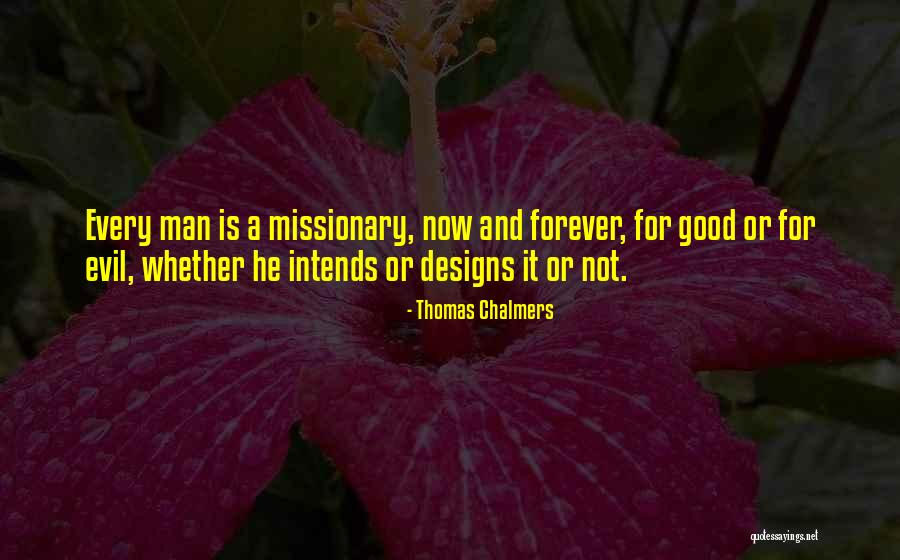 Good Missionary Quotes By Thomas Chalmers Good Missionary Quotes By Thomas Chalmers
