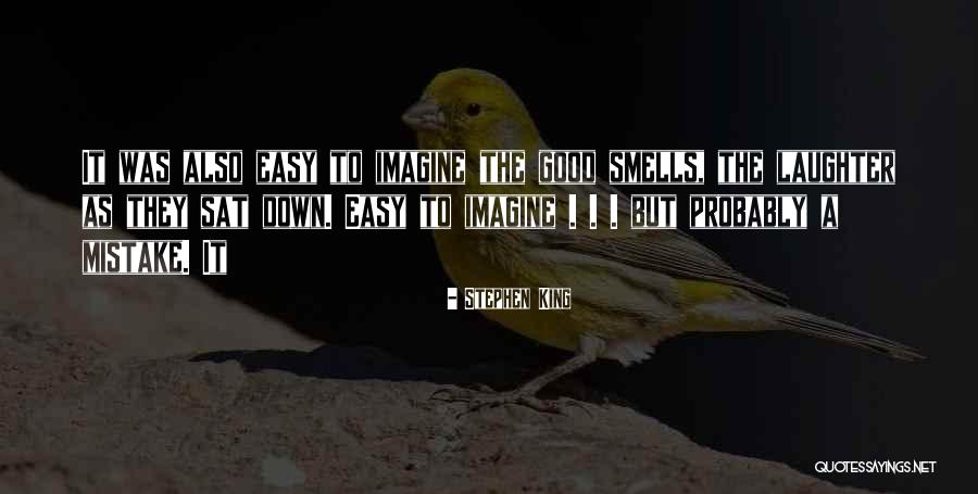 Good Mistake Quotes By Stephen King Good Mistake Quotes By Stephen King