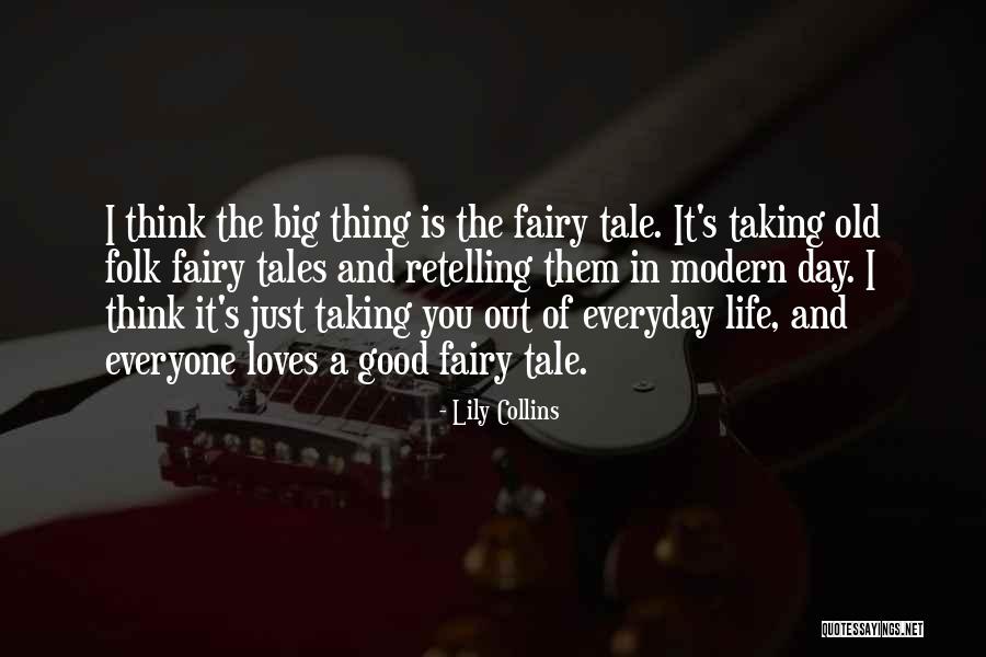 Good Modern Day Quotes By Lily Collins Good Modern Day Quotes By Lily Collins