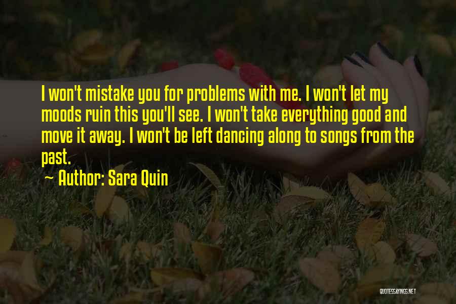 Good Moods Quotes By Sara Quin