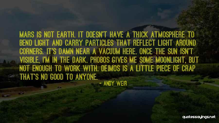 Good Moonlight Quotes By Andy Weir Good Moonlight Quotes By Andy Weir