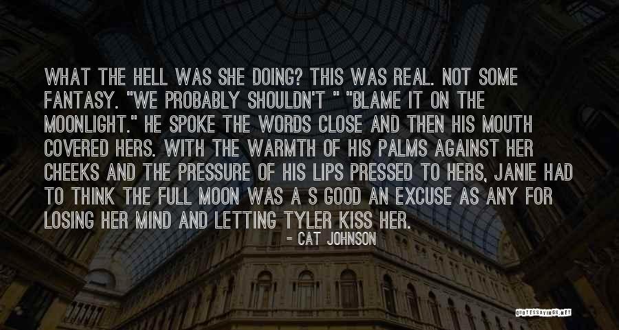 Good Moonlight Quotes By Cat Johnson Good Moonlight Quotes By Cat Johnson