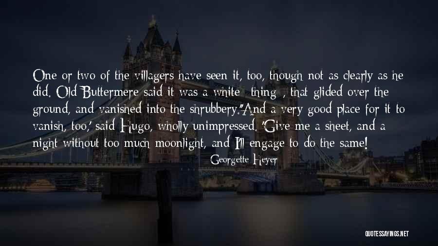 Good Moonlight Quotes By Georgette Heyer Good Moonlight Quotes By Georgette Heyer