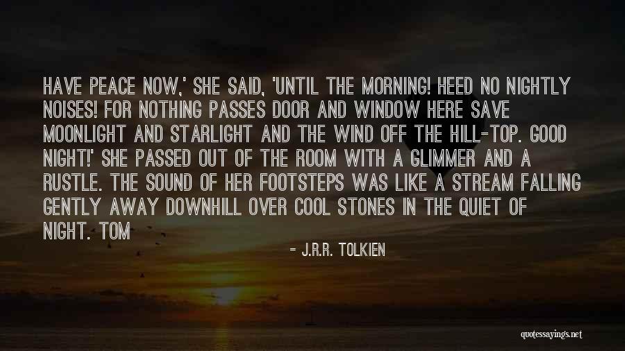 Good Moonlight Quotes By J.R.R. Tolkien Good Moonlight Quotes By J.R.R. Tolkien