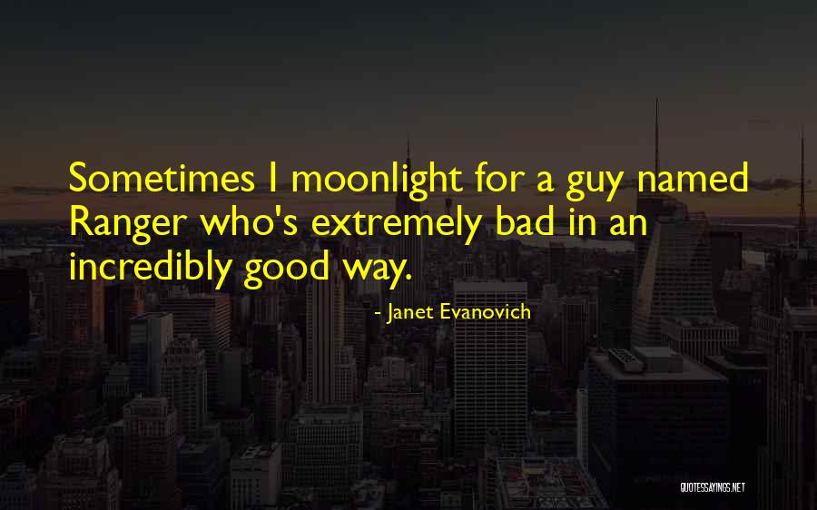 Good Moonlight Quotes By Janet Evanovich Good Moonlight Quotes By Janet Evanovich
