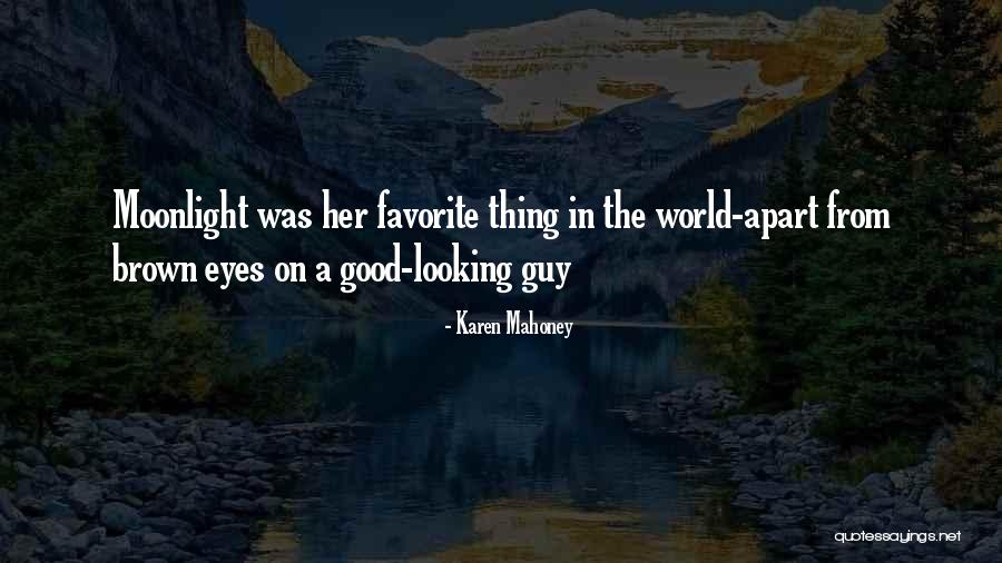 Good Moonlight Quotes By Karen Mahoney Good Moonlight Quotes By Karen Mahoney