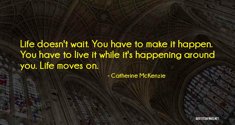 Good Morning 420 Quotes By Catherine McKenzie Good Morning 420 Quotes By Catherine McKenzie