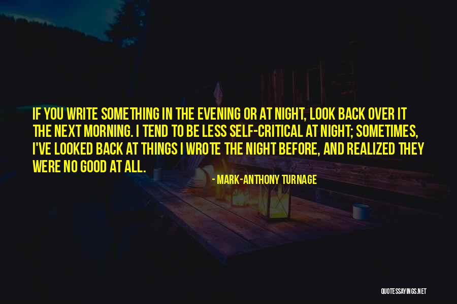 Good Morning And Good Night Quotes By Mark-Anthony Turnage Good Morning And Good Night Quotes By Mark-Anthony Turnage