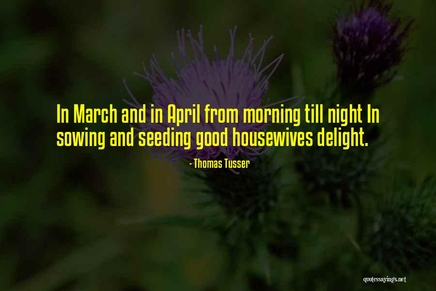 Good Morning And Good Night Quotes By Thomas Tusser Good Morning And Good Night Quotes By Thomas Tusser