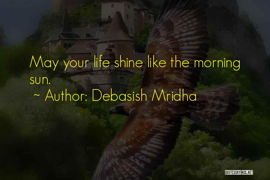 Good Morning And Inspirational Quotes By Debasish Mridha
