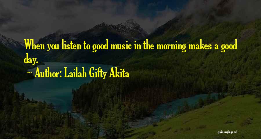 Good Morning And Inspirational Quotes By Lailah Gifty Akita