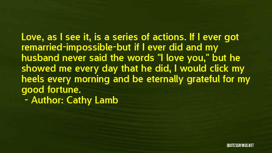 Good Morning And Love Quotes By Cathy Lamb