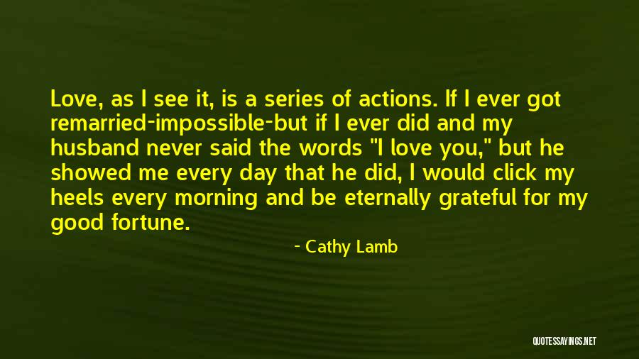 Good Morning And Love Quotes By Cathy Lamb