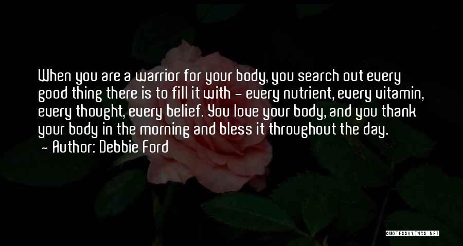 Good Morning And Love Quotes By Debbie Ford