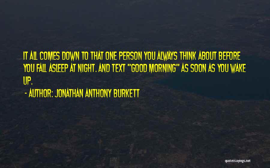 Good Morning And Love Quotes By Jonathan Anthony Burkett
