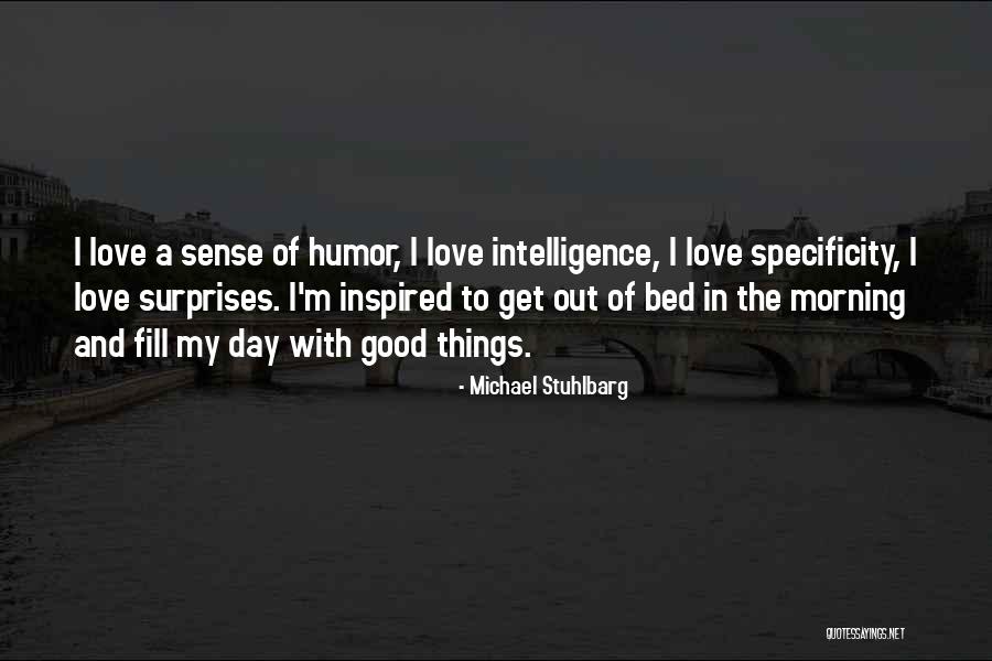 Good Morning And Love Quotes By Michael Stuhlbarg