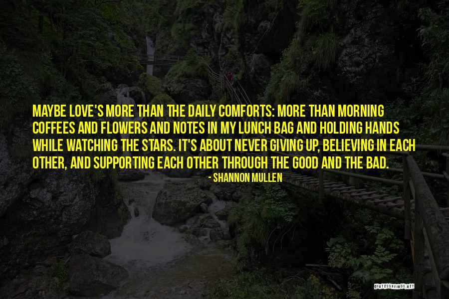 Good Morning And Love Quotes By Shannon Mullen