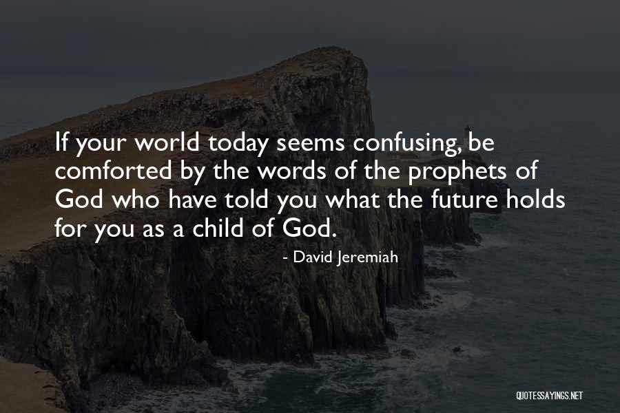 Good Morning August Quotes By David Jeremiah