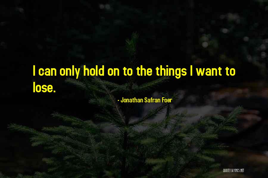 Good Morning Bear Quotes By Jonathan Safran Foer Good Morning Bear Quotes By Jonathan Safran Foer
