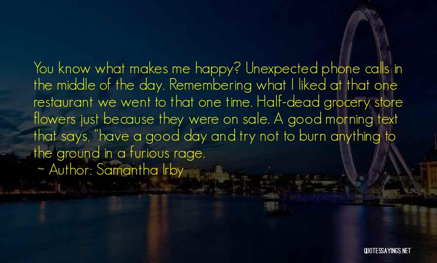 Good Morning Calls Quotes By Samantha Irby