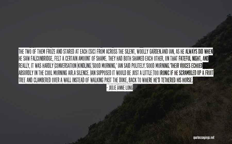 Good Morning Cool Quotes By Julie Anne Long Good Morning Cool Quotes By Julie Anne Long