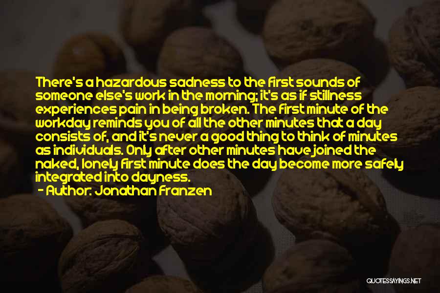 Good Morning Day Quotes By Jonathan Franzen