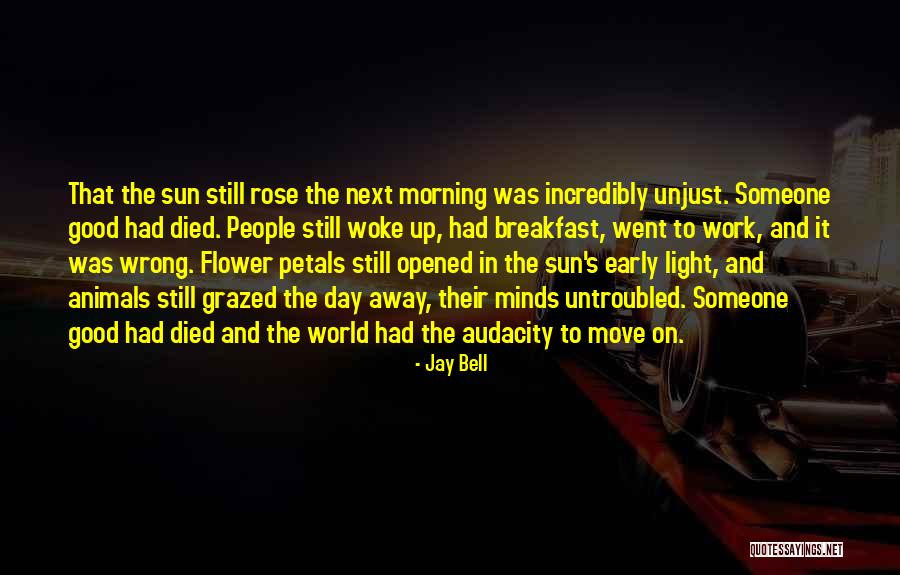 Good Morning Early Quotes By Jay Bell