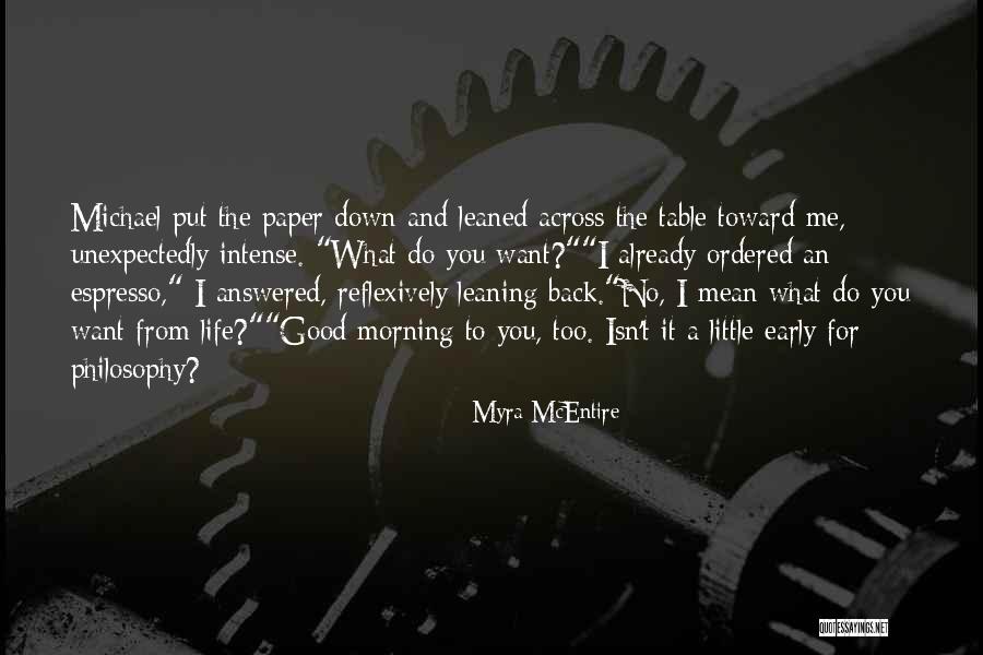 Good Morning Early Quotes By Myra McEntire