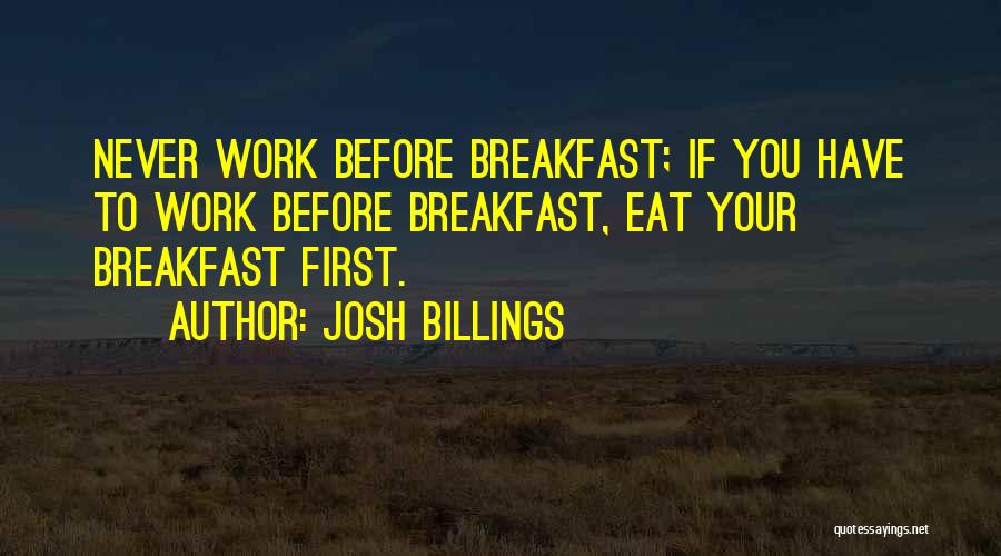 Good Morning Food Quotes By Josh Billings