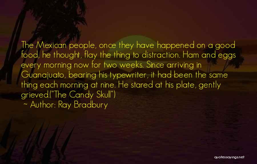 Good Morning Food Quotes By Ray Bradbury