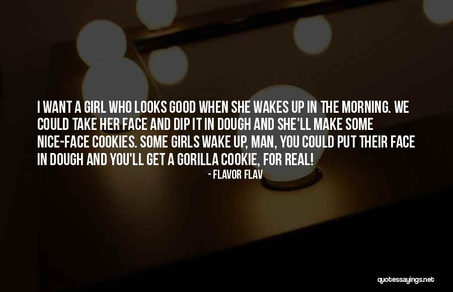 Good Morning For Her Quotes By Flavor Flav