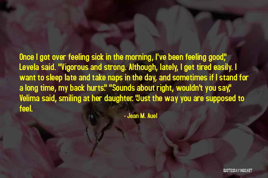 Good Morning For Her Quotes By Jean M. Auel