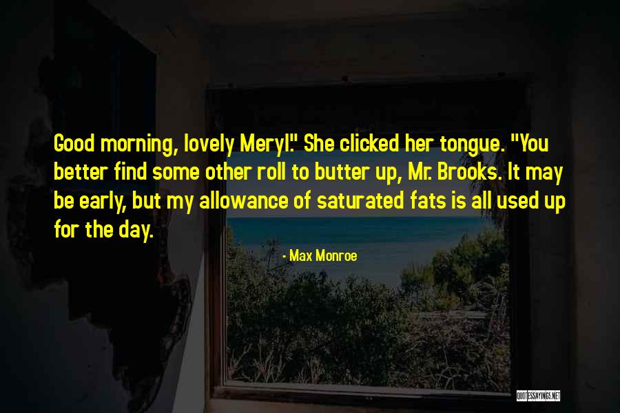 Good Morning For Her Quotes By Max Monroe