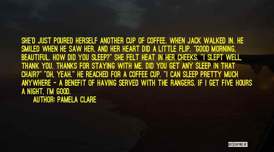Good Morning For Her Quotes By Pamela Clare