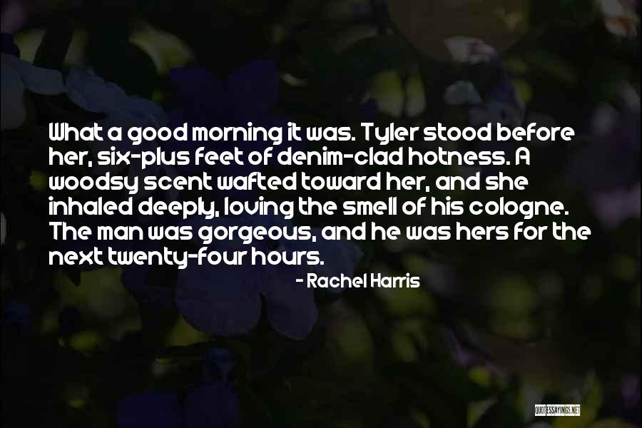 Good Morning For Her Quotes By Rachel Harris