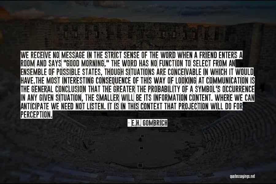 Good Morning For Quotes By E.H. Gombrich Good Morning For Quotes By E.H. Gombrich